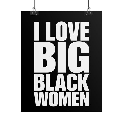 I Love Big Black Women Poster